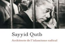 A Book Uncovers the Roots of Terrorism: Sayyid Qutb, the Architect of Radical Islamism